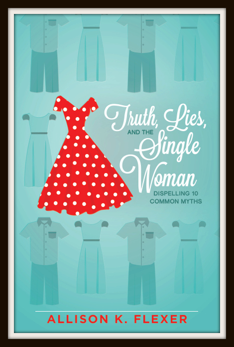 Truth. Lies, and the Single Woman